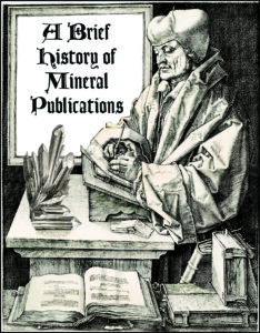 An antique-style drawing used to illustrate an author writing about a mineral specimen placed on the table with the author. Caption within the illustration states "A Brief History of Mineral Publications", which is also the title of the lecture this drawing is associated with.